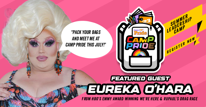Pink banner with image of drag personality Eureka O'Hara with text reading Pack your bags and meet me at Camp Pride - featured guest Eureka O'Hara of HBO's We're Here and RuPaul's Drag Show