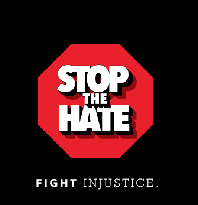 Stop the Hate | Fight Injustice